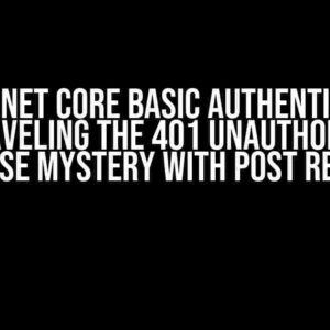 C# ASP.NET Core Basic Authentication: Unraveling the 401 Unauthorized Response Mystery with POST Requests