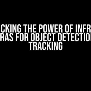 Unlocking the Power of Infrared Cameras for Object Detection and Tracking